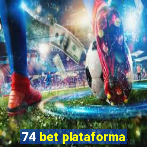 74 bet plataforma